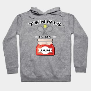 Tennis Is My Jam Hoodie